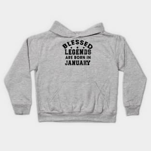 Blessed Legends Are Born In January Funny Christian Birthday Kids Hoodie